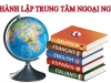 THÀNH LẬP TRUNG TÂM NGOẠI NGỮ 