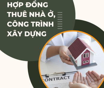 HỢP ĐỒNG THUÊ NHÀ Ở, CÔNG TRÌNH XÂY DỰNG