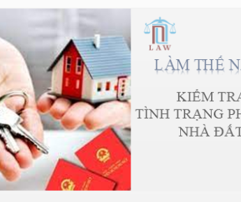 Kiểm tra tình trạng pháp lý nhà đất