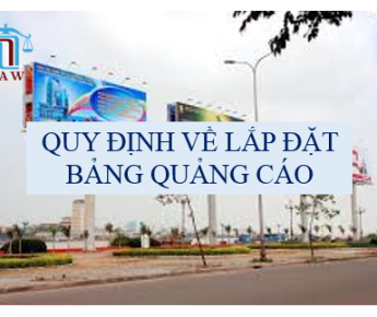 QUY ĐỊNH VỀ LẮP ĐẶT BẢNG QUẢNG CÁO