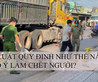 Pháp luật quy định như thế nào về tội vô ý làm chết người?