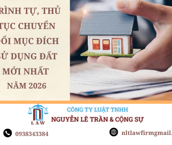 TRÌNH TỰ, THỦ TỤC CHUYỂN ĐỔI MỤC ĐÍCH SỬ DỤNG ĐẤT MỚI NHẤT 2026
